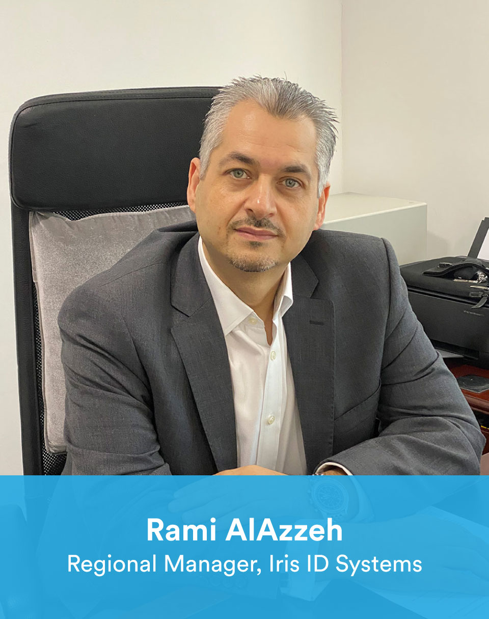 Rami AlAzzeh 
- Regional Manager, Iris ID Systems